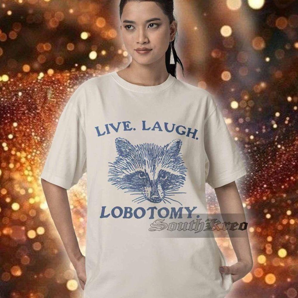 Vintage Live Laugh Lobotomy Vuitino Shirt Vintage Live Laugh Lobotomy Vuitino Shirt
